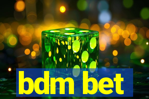 bdm bet